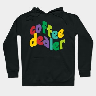 Coffee Dealer Hoodie